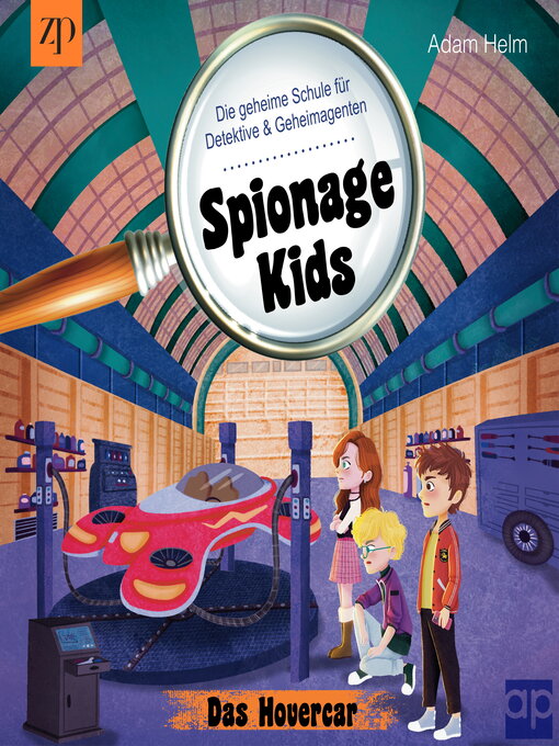 Title details for Spionage Kids--Die geheime Schule für Detektive und Geheimagenten by Adam Helm - Wait list